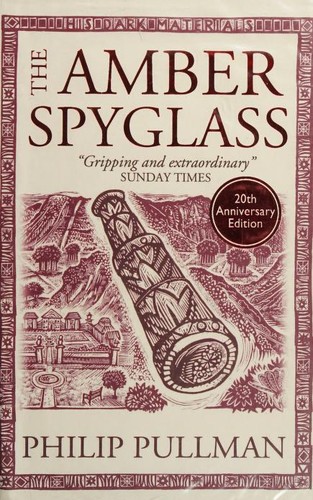 Philip Pullman: The Amber Spyglass (Hardcover, 2014, Scholastic)