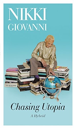 Nikki Giovanni: Chasing Utopia (Paperback, William Morrow Paperbacks)