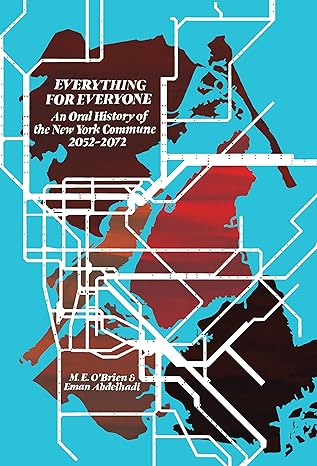 M. E. O'Brien, Eman Abdelhadi: Everything for Everyone (EBook, 2022, Common Notions)