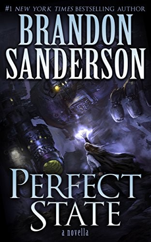 Brandon Sanderson: Perfect State (Kindle Single) (Dragonsteel Entertainment, LLC)