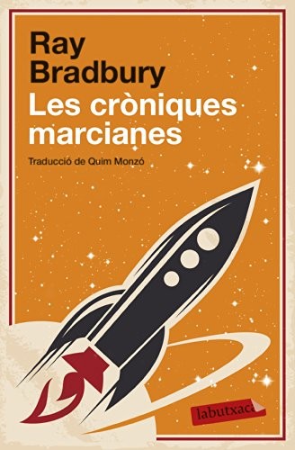 Ray Bradbury, Quim Monzó: Les cròniques marcianes (Paperback, labutxaca)