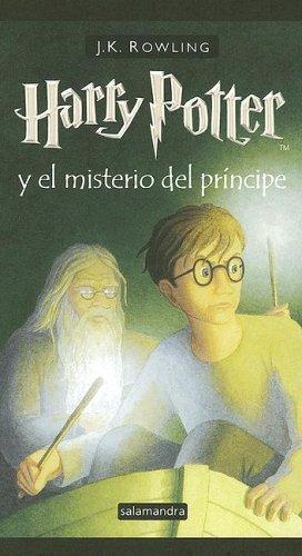 J. K. Rowling, Mary GrandPré: Harry Potter y el misterio del principe (Spanish language, 2006)