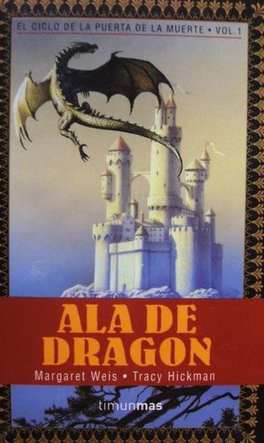 Margaret Weis, Tracy Hickman: Ala de Dragón (Spanish language, 2004, Timun Mas)