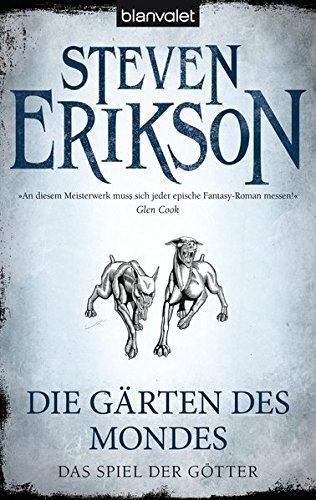 Steven Erikson: Das Spiel der Götter 1: Die Gärten des Mondes (German language, 2012)