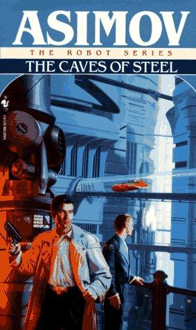 Isaac Asimov: Caves of Steel (Robot City) (Paperback, Spectra)