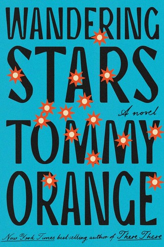 Tommy Orange: Wandering Stars (2024, Knopf Doubleday Publishing Group)