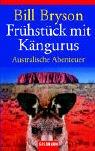 Bill Bryson: Frühstück mit Kängurus. Australische Abenteuer. (Paperback, German language, Goldmann)