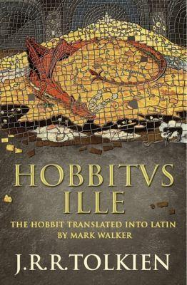 J. R. R. Tolkien: Hobbitus Ille (Latin language, 2012)