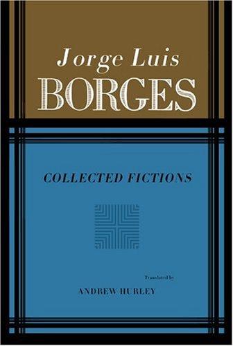 Jorge Luis Borges: Collected fictions (Paperback, 1998, Penguin Books)