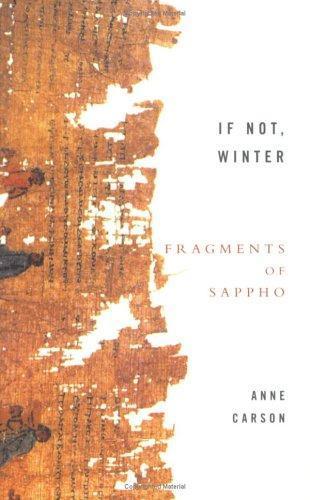 Anne Carson: If Not, Winter (2003, Virago Press)