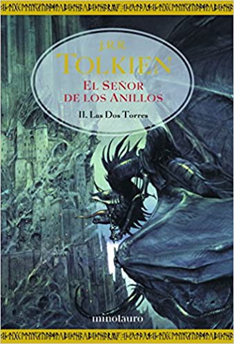 J. R. R. Tolkien, J. R. R. Tolkien: Las dos torres (Spanish language, 2002, Minotauro)