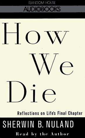 Sherwin B. Nuland: How We Die (AudiobookFormat, Random House Audio)