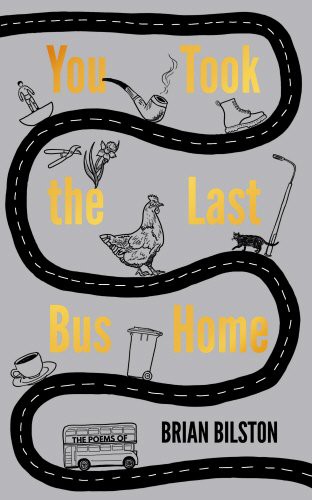 Brian Bilston: You Took the Last Bus Home (Hardcover, Unbound)