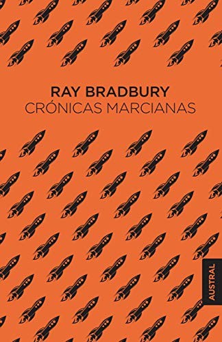 Ray Bradbury, Francisco Abelenda, Miguel Antón: Crónicas marcianas (Hardcover, Austral)