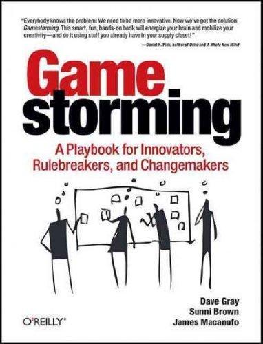 Dave Gray, Sunni Brown, James Macanufo: Gamestorming (2010)