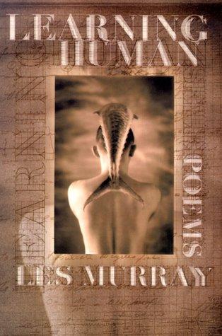 Les A. Murray: Learning human (2000, Farrar, Straus, and Giroux)