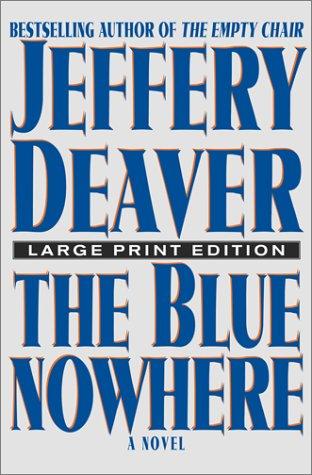 Jeffery Deaver: The Blue Nowhere (Hardcover, Simon & Schuster)