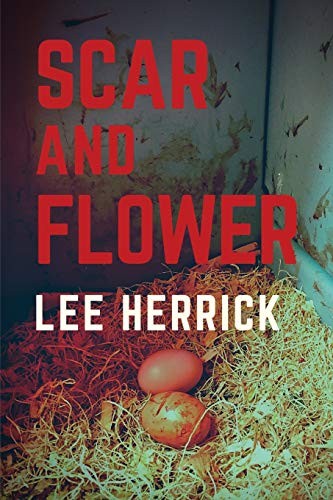 Lee Herrick: Scar and Flower (Paperback, Word Poetry Books)