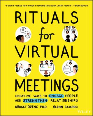 Kursat Ozenc, Glenn Fajardo: Rituals for Virtual Meetings (2021, Wiley & Sons, Limited, John)