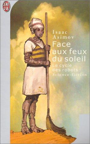 Isaac Asimov: Face aux feux du soleil (Paperback, French language, J'ai lu)