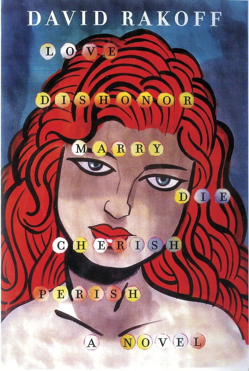 David Rakoff: Love, Dishonor, Marry, Die, Cherish, Perish (2013, Doubleday)