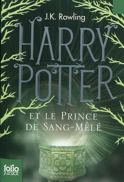 J. K. Rowling, Mary GrandPré: Harry Potter et le Prince de Sang-Mêlé (French language, 2015)