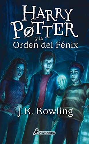 J. K. Rowling: Harry Potter y la Orden del Fénix (Paperback, Spanish language, Salamandra Infantil y Juvenil)