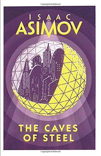 Isaac Asimov: The Caves of Steel (Paperback, HarperVoyager)