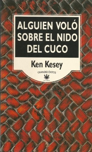 Ken Kesey: Alguien Volo Sobre El Nido Del Cuco (Paperback)