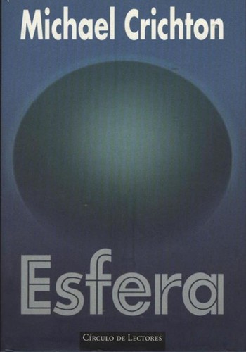 Michael Crichton, Michaël Crichton: Esfera (Hardcover, Spanish language, 1998, Círculo de Lectores, S.A.)