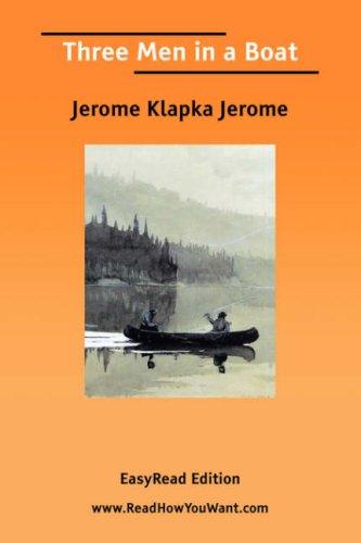 Jerome Jerome: Three Men in a Boat (2006, ReadHowYouWant.com)