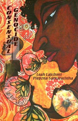 Leah Lakshmi Piepzna-Samarasinha: Consensual Genocide (Paperback, 2006, TSAR Publications)