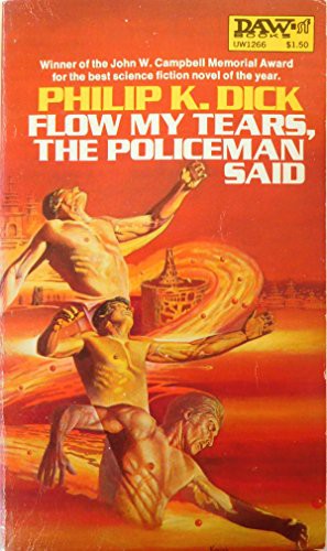 Philip K. Dick: Flow My Tears, the Policeman Said (Paperback, DAW)