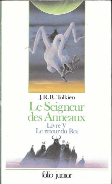 J. R. R. Tolkien: Le seigneur des Anneaux, Livre V : Le retour du Roi (French language, 1988, Éditions Gallimard)