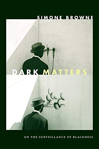 Simone Browne: Dark Matters (Hardcover, Duke University Press Books)