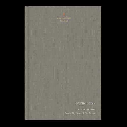 G. K. Chesterton: Orthodoxy (Hardcover, 2018, Word on Fire)