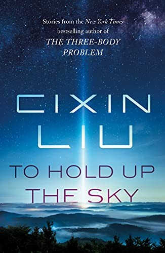 刘慈欣: To Hold Up the Sky (Paperback, Tor Books)