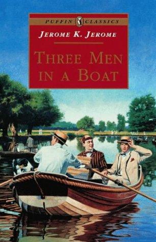 Jerome Jerome: Three Men in a Boat (Puffin Classics) (1999, Puffin Books)