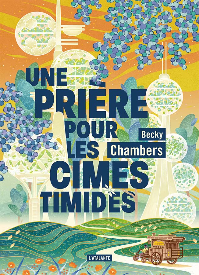 Becky Chambers: Une prière pour les cimes timides (Paperback, French language, 2023, L'Atalante)