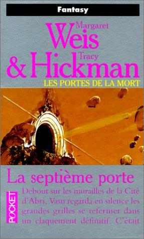 Margaret Weis, Tracy Hickman, Simone Hilling: La Septième Porte (Paperback, Spanish language, Pocket)