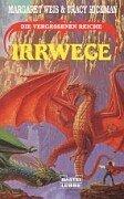 Margaret Weis, Tracy Hickman: Irrwege (Paperback, German language, Lübbe)