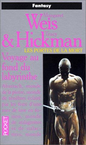 Margaret Weis, Tracy Hickman: Voyage au fond du labyrinthe (Paperback, French language, Pocket)