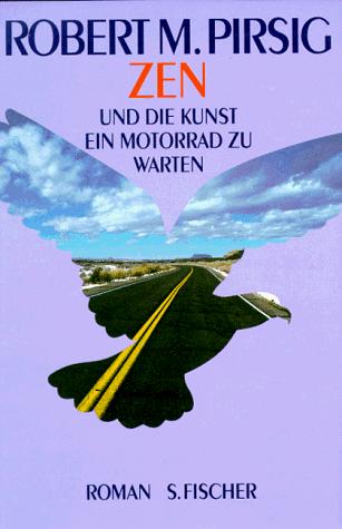 Robert M. Pirsig: Zen und die Kunst ein Motorrad zu warten. Sonderausgabe. Roman. (Hardcover, German language, Fischer (S.), Frankfurt)