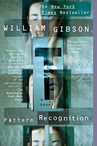 William Gibson: Pattern Recognition (2004)