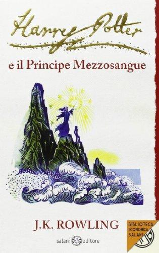 J. K. Rowling, Mary GrandPré: Harry Potter e il Principe Mezzosangue (Italian Edition) (Italian language, 2013)