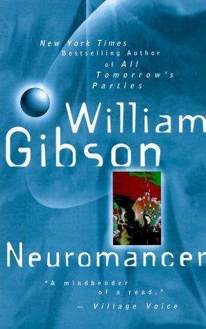 William Gibson: Neuromancer (2000, Ace Books)