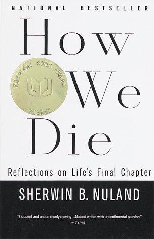 Sherwin B. Nuland: How We Die (Paperback, Vintage)