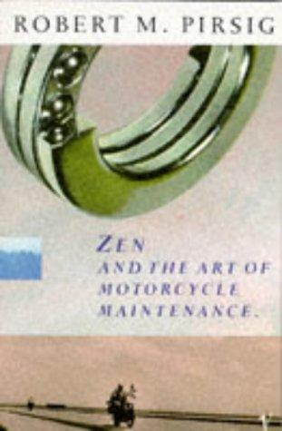 Robert M. Pirsig: Zen and the Art of Motorcycle Maintenance (Vintage)