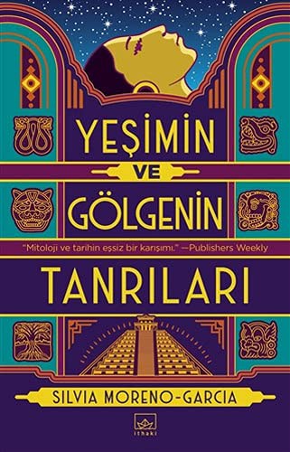 Silvia Moreno-Garcia: Yesimin ve Gölgenin Tanrilari (Paperback, Ithaki Yayinlari)