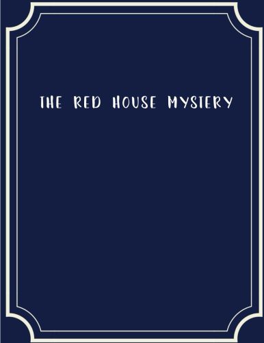 A. A. Milne: The Red House Mystery (Paperback, CreateSpace Independent Publishing Platform)